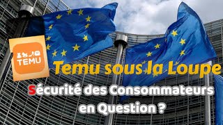 Lutte contre les Produits Illégaux  La Commission Européenne Interpelle Temu [upl. by Siffre]