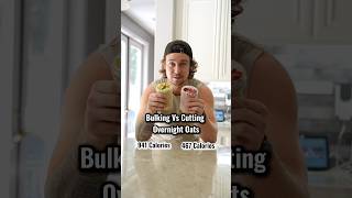 Bulking vs Cutting Overnight Oats [upl. by Elvina]