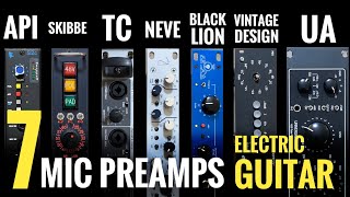 7 Mic Preamps on Electric Guitar  API UA Rupert Neve etc [upl. by Noet]