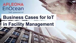 Business Cases for IoT in Facility Management with Apleona [upl. by Aicylla]