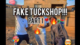 FAKE TUCKSHOP PART1😂😂😭🔥📍🇿🇦 [upl. by Tybie]