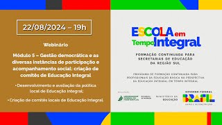 MÓDULO 5  Gestão democrática e participação social criação de comitês de Educação Integral [upl. by Edwin]