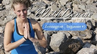 Yoga Les  Zonnegroet  Beginner 1  WithDenise [upl. by Limak]