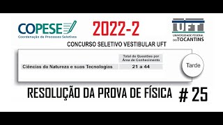 Resolução da prova de FÍSICA – UFT – 20222 – Questão25 [upl. by Hephzipah]