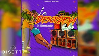 Dj Demoledor  La Desordena  Champeta Africana [upl. by Frannie]