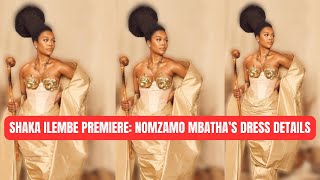 Shaka iLembe Premiere  Nomzamo Mbatha’s dress details [upl. by Ogaitnas439]