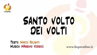 Santo volto dei volti  Hope [upl. by Farrington]