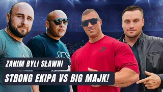 STRONG EKIPA vs BIG MAJK  KIM MIELI BYĆ W PRZESZŁOŚCI [upl. by Kataway]