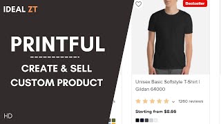 Printful Dropshipping  How to Create or Sell Custom Product with Printful  Printful 2021 [upl. by Chickie]