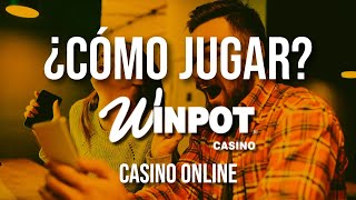 Como JUGAR Casino Online en Winpot [upl. by Rexford]