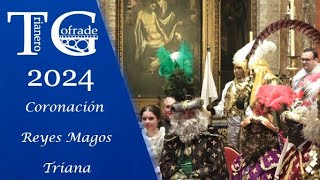 4K Coronación de los Reyes Magos de Triana 2024 [upl. by Bergeron]