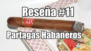 Reseña 11 Partagas Habaneros [upl. by Solokin]