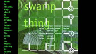 THE GRIDSwamp Thing Southern Comfort Mix [upl. by Anrak668]