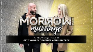 Getting Back Together After Divorce  The NEW Marriage  Ep175 [upl. by Ym]