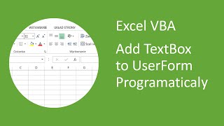 Excel VBA  How to Add TextBox to UserForm Programatically [upl. by Ragucci]