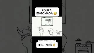 ROUPA ENGOMADA 🤣 humor animacaobrasileira memes animacaocurta comedia animation animacao [upl. by Ingar68]