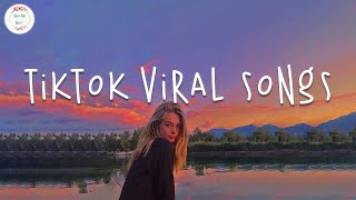 Tiktok viral songs🌈 Tiktok songs 2024  Best tiktok songs 2024 [upl. by Zined]