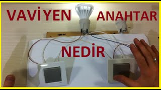 Vavİyen Anahtar Nedir Nasıl Bağlanır ve Nasıl Çalışır [upl. by Sej]