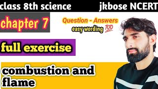 combustion and flame chapter 7class 8th science explained exercise by shamim sir jkbose [upl. by Serica]