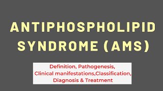 Antiphospholipid Syndrome  Definition Pathogenesis Clinical Manifestations Diagnosis amp Treatment [upl. by Ardnekan687]