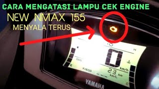 Lampu Cek engine motor new Nmax menyala terus [upl. by Siraf]