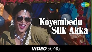 Koyembedu Silk Akka full song Chandhamama [upl. by Salvucci]