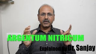 Argentum nitricum Explained by Dr Sanjay [upl. by Eenot]