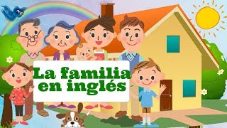 Miembros de la FAMILIA en inglés  Para niños y adultos  Inglés y Español [upl. by Effy]