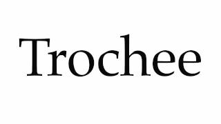 How to Pronounce Trochee [upl. by Yelahs122]