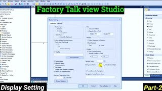 Factory talk view studio  FT View Studio  Rockwell SCADA  Display Setting [upl. by Drwde]