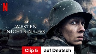 Im Westen nichts Neues Clip 5  Trailer auf Deutsch  Netflix [upl. by Oiznun680]