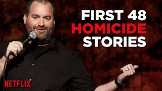 First 48  Tom Segura Stand Up Comedy  quotCompletely Normalquot on Netflix [upl. by Ahswat]