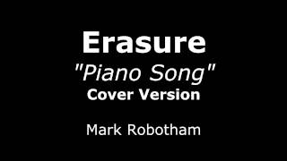 Erasure  Piano Song  Cover Version [upl. by Annailuj200]