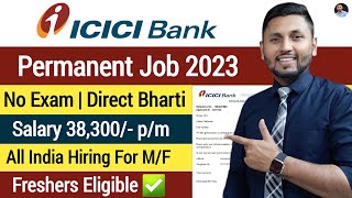 ICICI BANK Hiring 2023  Bank Job Vacancy  ICICI Bank Recruitment 2023  ICICI Bank Job Recruitment [upl. by Abraham702]