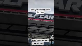 Am spălat decapotabila Cristinei cu un leu la CDS SelfCarWash lângă Alaska Bragadiru timp de 42 sec [upl. by Arag]