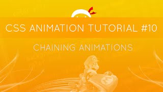 CSS Animation Tutorial 10  Chaining Animations [upl. by Adnalue329]