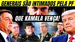 GENERAIS SÃO INTIMADOS PELA PF QUE KAMALA VENÇA [upl. by Hahnke]