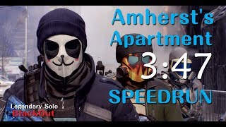 The Division  Amhersts Apartment Legendary Solo SpeedRun 0347 PC181 BlackOut [upl. by Sheets607]