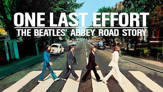 ONE LAST EFFORT  THE STORY OF ABBEY ROAD BY THE BEATLES  CLASSIC ALBUMS [upl. by Britni]