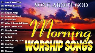 Morning Praise amp Worship Songs About God 2024 🎵 Best 100 Morning Worship Songs For Prayers [upl. by Xer]