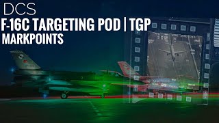 DCS F16 Eğitimleri  TGP  Targeting Pod  Markpoint Nasıl Kullanılır [upl. by Nodnas9]