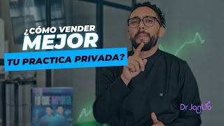 CÓMO VENDER MÁS TU PRÁCTICA PRIVADA  Dr Jan Lio  Gratis [upl. by Misab]