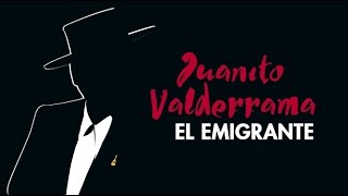 El Emigrante  Juanito Valderrama 1906  2016 [upl. by Lazos]