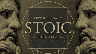 70 Stoic Affirmations Listen Every Day  Alpha Affirmations [upl. by Pearl691]