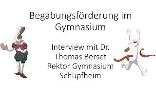 Begabungsförderung am Gymnasium Schüpfheim  Interview mit Rektor Thomas Berset [upl. by Ycul]