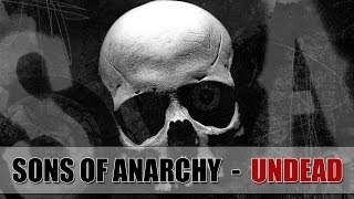 Sons of Anarchy  Undead [upl. by Adok]