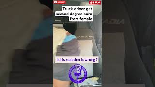 Truck Driver Suffers Severe Burns in Shocking Accident  Love Hustle Harmony shorts [upl. by Ater]