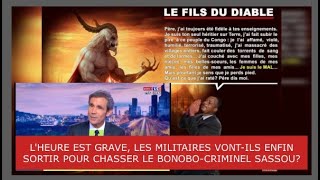 LHEURE EST GRAVE LES MILITAIRES VONTILS ENFIN SORTIR POUR CHASSER LE BONOBOCRIMINEL SASSOU [upl. by Meda]