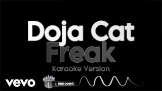 Doja Cat  Freak Karaoke Version • Sing Queen [upl. by Carney]