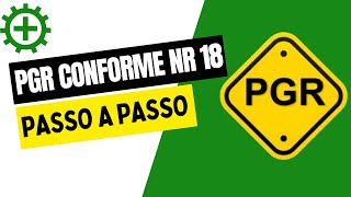 Elaboração de PGR de acordo com a NR 18 [upl. by Nortna]